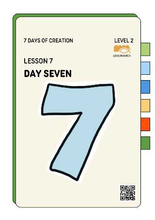 Day Seven | Level 2 (Ages 7-12)| 7 Days Of Creation | LESSONS4KIDS